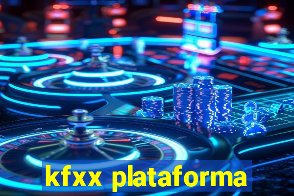 kfxx plataforma